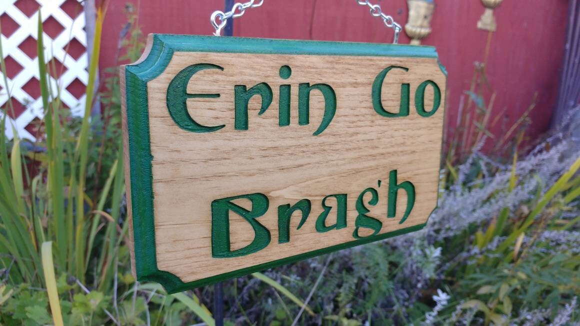 Erin Go Bragh, Ireland Forever Gaeilge sign