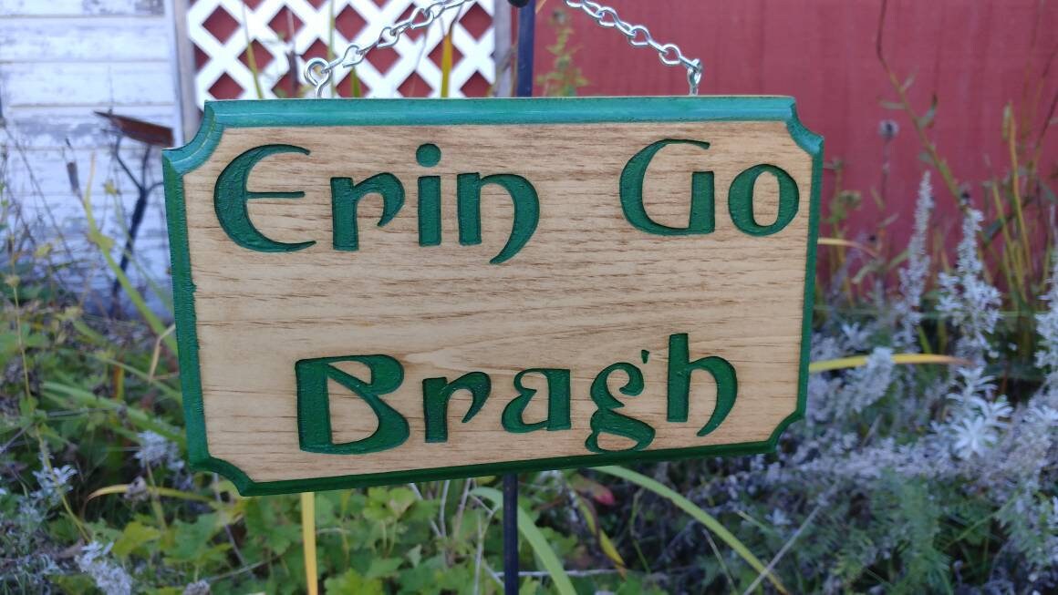 Erin Go Bragh, Ireland Forever Gaeilge sign